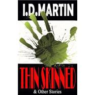 Thin Skinned & Other Stories by Martin, Ian David; Guzman, Jessica E., 9781502785466