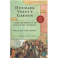 Denmark Veseys Garden by Kytle, Ethan J.; Roberts, Blain, 9781620975466