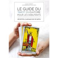 Le guide du tarot pour les dbutants by LISA BUTTERWORTH, 9782501145466