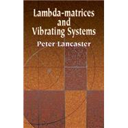 Lambda-Matrices and Vibrating Systems by Lancaster, Peter, 9780486425467