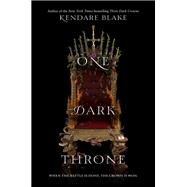 One Dark Throne by Blake, Kendare, 9780062385468