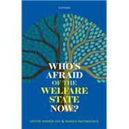 Who's Afraid of the Welfare State Now? by Hemerijck, Anton; Matsaganis, Manos, 9780198875468