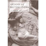 Aryans and British India by Trautmann, Thomas R., 9780520205468