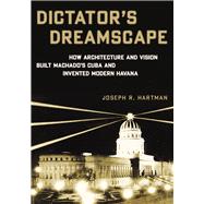Dictator's Dreamscape by Hartman, Joseph R., 9780822945468