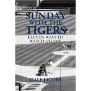 Sunday With the Tigers by Jacobs, Dale; Gonyea, Don, 9780887535468