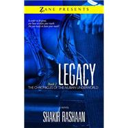 Legacy Book Two of the Chronicles of the Nubian Underworld by Rashaan, Shakir, 9781593095468