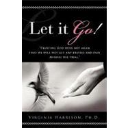 Let It Go! by Harrison, Ph. D. Virginia, 9781615795468