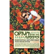 Opium for the Masses : Harvesting Nature's Best Pain Medication by Hogshire, Jim, 9781932595468