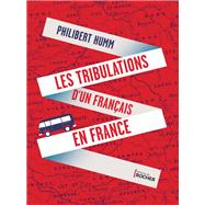 Les tribulations d'un Franais en France by Philibert Humm, 9782268105468