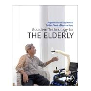 Assistive Technology for the Elderly by Mukhopadhyay, Subhas Chandra; Suryadevara, Nagender Kumar, 9780128185469