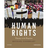 Human Rights Theory and Practice by Goodhart, Michael, 9780190085469