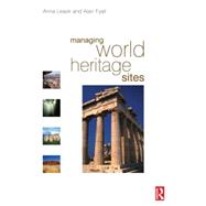 Managing World Heritage Sites by Leask,Anna, 9780750665469