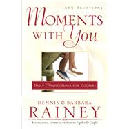 Moments With You by Rainey, Dennis; Rainey, Barbara; Kimbrough, Lawrence (CON), 9780764215469