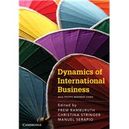 Dynamics of International Business by Ramburuth, Prem; Stringer, Christina; Serapio, Manuel, 9781107675469