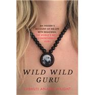 Wild Wild Guru by Subhuti Anand Waight, 9781529345469