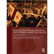 The Colour Revolutions in the Former Soviet Republics: Successes and Failures by + Beachin; Donnacha, 9780415625470