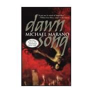 Dawn Song by Marano, Michael, 9780812545470