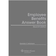 Employee Benefits Answer Book by Descherer, Dorinda D.; Myers, Terence M., 9781454825470