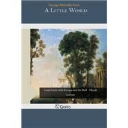 A Little World by Fenn, George Manville, 9781505475470