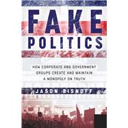 Fake Politics by Bisnoff, Jason, 9781510705470