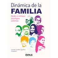 Dinmica de la familia Un enfoque psicolgico sistmico by Eguiluz, Luz de Lourdes, 9786077135470