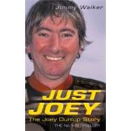 Just Joey; The Joey Dunlop Story by Unknown, 9780007115471