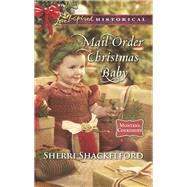 Mail-order Christmas Baby by Shackelford, Sherri, 9780373425471
