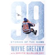 99 by Gretzky, Wayne; Day, Kristie Mclellan (CON), 9780399575471