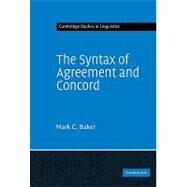 The Syntax of Agreement and Concord by Mark C. Baker, 9780521855471