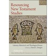 Resourcing New Testament Studies Literary, Historical, and Theological Essays in Honor of David L. Dungan by McNicol, Allan J.; Peabody, David B.; Subramanian, J. Samuel, 9780567565471