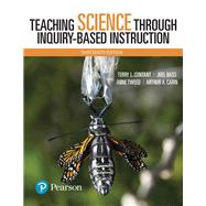 Teaching Science Through Inquiry-Based Instruction, with Enhanced Pearson eText -- Access Card Package by Contant, Terry L.; Bass, Joel L; Tweed, Anne A; Carin, Arthur A., 9780134515472