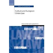 Culture And European Union Law by Craufurd Smith, Rachael, 9780199275472