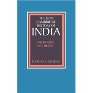 Ideologies of the Raj by Thomas R. Metcalf, 9780521395472
