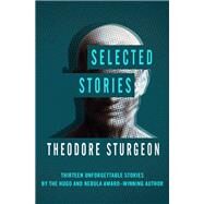 Selected Stories by Theodore Sturgeon, 9781453295472