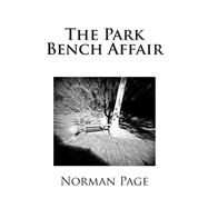 The Park Bench Affair by Page, Norman, 9781505835472