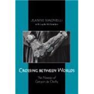Crossing Between Worlds by Simonelli, Jeanne; McClanahan, Lupita; Winters, Charles, 9781577665472