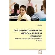 The Figured Worlds of Mexican Teens in Kentucky by White, Jill, 9783639215472