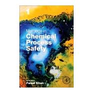 Methods in Chemical Process Safety by Khan, Faisal, 9780128115473