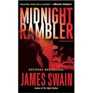 Midnight Rambler A Novel of Suspense by SWAIN, JAMES, 9780345475473