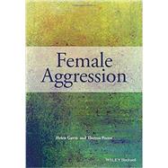 Female Aggression by Gavin, Helen; Porter, Theresa, 9780470975473