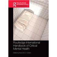Routledge International Handbook of Critical Mental Health by Cohen; Bruce M.Z., 9781138225473