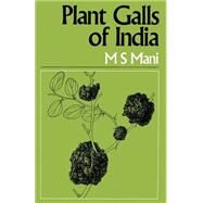 Plant Galls of India by Mani, M. S., 9781349025473