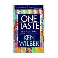 One Taste Daily Reflections on Integral Spirituality by WILBER, KEN, 9781570625473