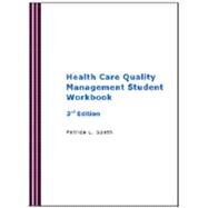Health Care Quality Management Student Workbook, 4th edition by Patrice L. Spath, 9781929955473