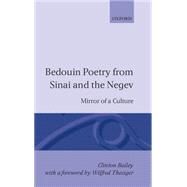 Bedouin Poetry from Sinai and the Negev Mirror of a Culture by Bailey, Clinton; Thesiger, Wilfred, 9780198265474
