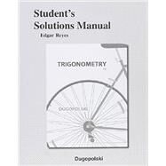 Student's Solutions Manual for Trigonometry by Reyes, Edgar, 9780321915474