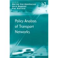 Policy Analysis of Transport Networks by Rietveld,Piet;Reggiani,Aura, 9780754645474