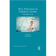 New Directions in Childrens Gothic: Debatable Lands by Jackson; Anna, 9781138905474
