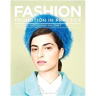 Fashion Promotion in Practice by Jon Cope; Dennis Maloney, 9781350145474