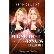Midnight Roads by Knizley, Skye; Lance, Elizabeth A., 9781502845474